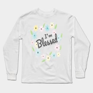 I'm Blessed (Watercolor Flowers) Long Sleeve T-Shirt